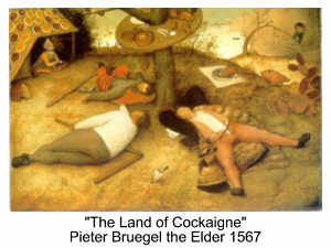 Land of Cockaigne by Pietre Brueghel