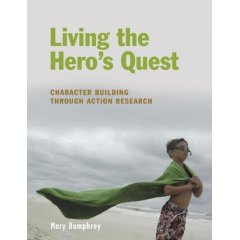 Living the Hero's Quest: Character Building Through Action Research