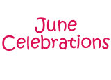 June Celebrations!