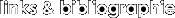 links & bibliographie